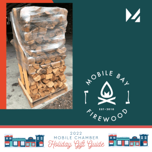 2022 Mobile Chamber Holiday Gift Guide - Mobile Bay Firewood