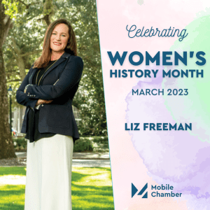 Celebrating Women's History Month - March 2023 - Liz Freeman - Mobile Chamber