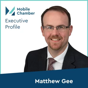 Mobile Chamber Executive Profile - graphic featuring Matthew Gee's headshot